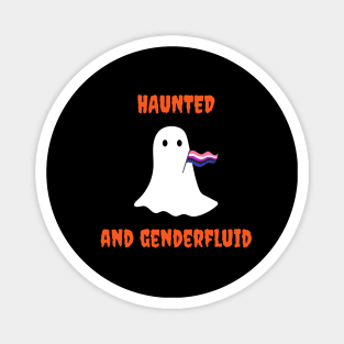 Haunted and Genderfluid Magnet